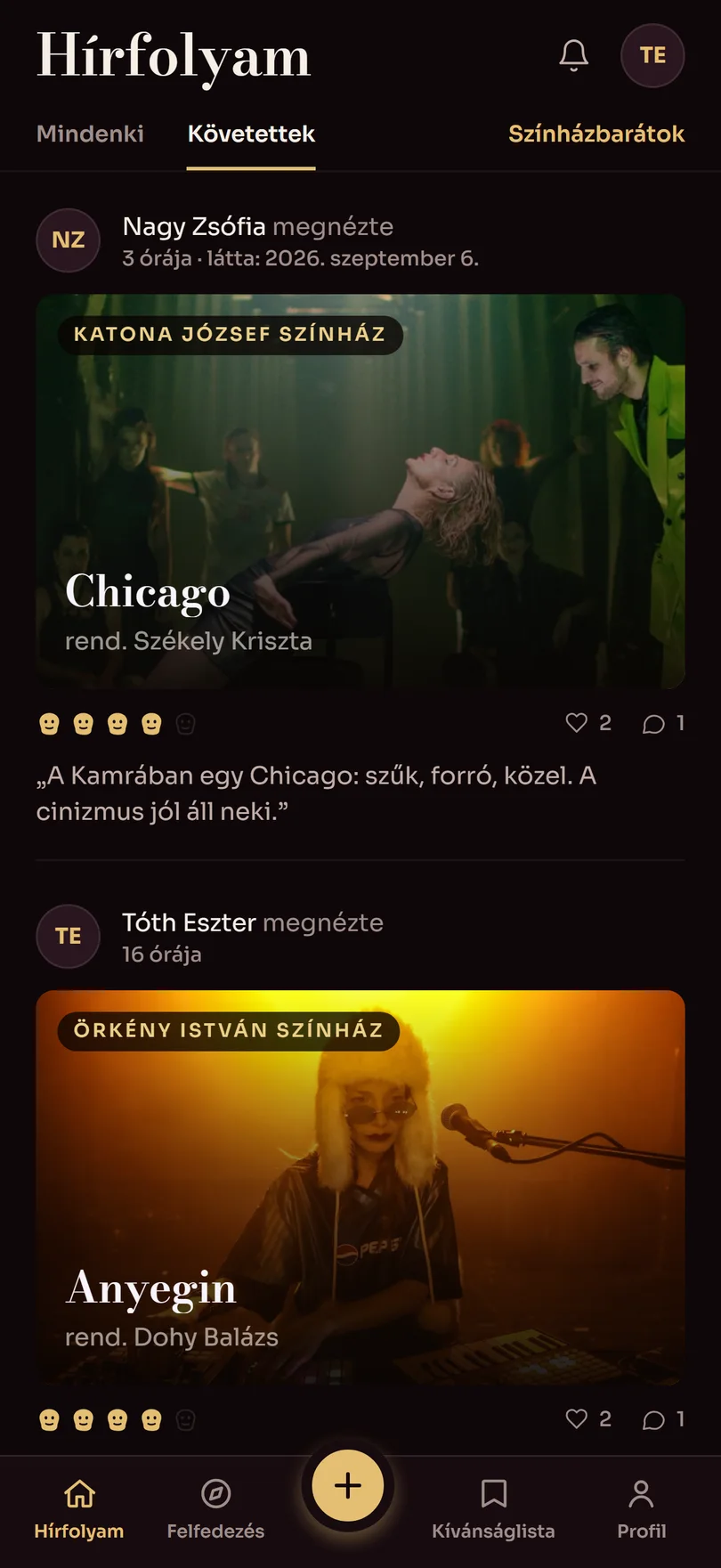 A Vastaps hírfolyama, a Követettek fülön: Nagy Zsófia megnézte a Chicagót a Katona József Színházban, négy maszkot adott, két kedvelést és egy hozzászólást kapott; alatta Tóth Eszter Anyegin-bejegyzése az Örkényből.